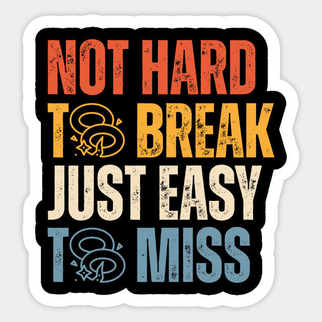 Not Hard To Break Just Easy To Miss Funny Skeet Sticker by Point Shop